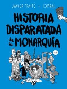 Cubierta Historia disparatada de la monarquía